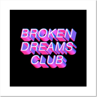 Broken Dreams Club - 3D White Posters and Art